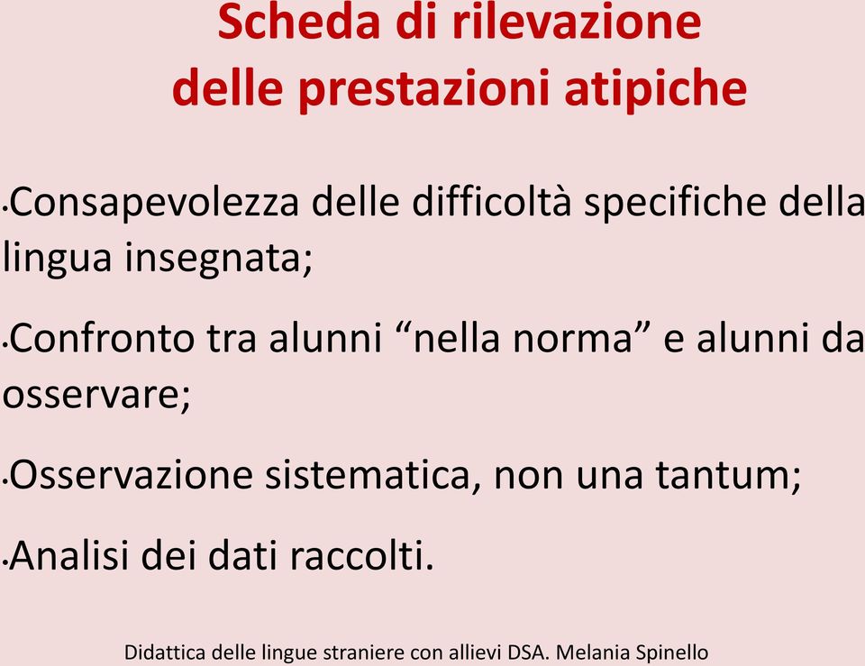 insegnata; Confronto tra alunni nella norma e alunni da