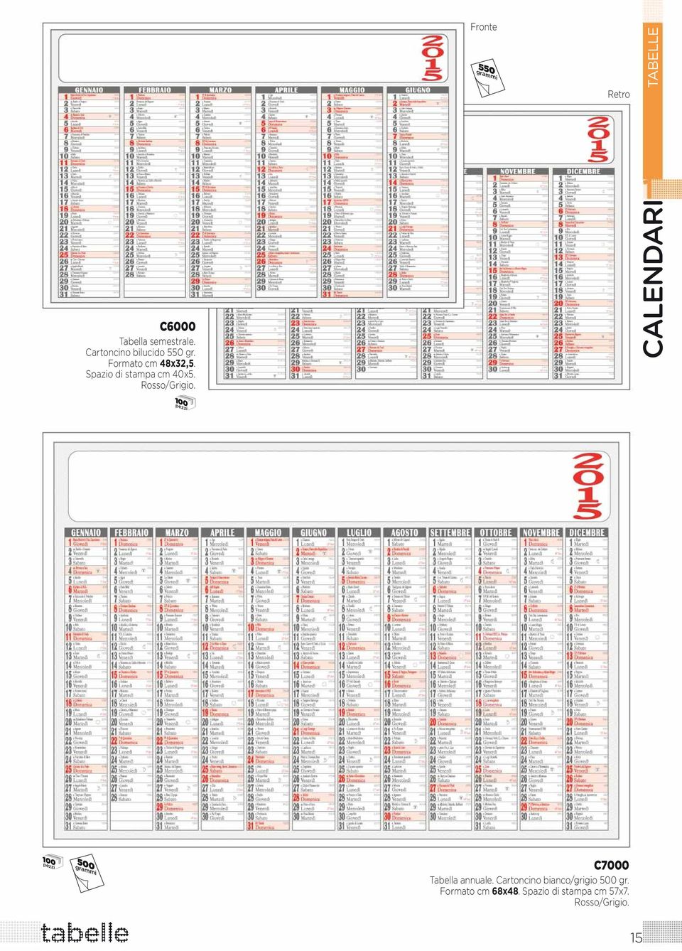 Fronte 550 CALENDARI TABELLE 500 tabelle C7000 Tabella annuale.