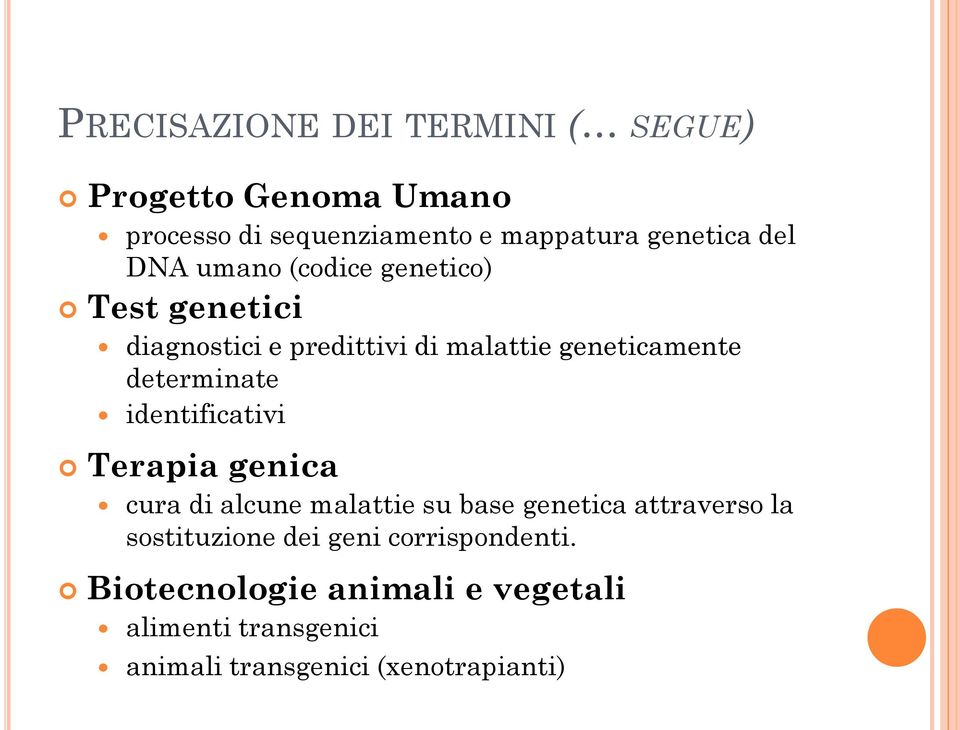 determinate identificativi Terapia genica cura di alcune malattie su base genetica attraverso la