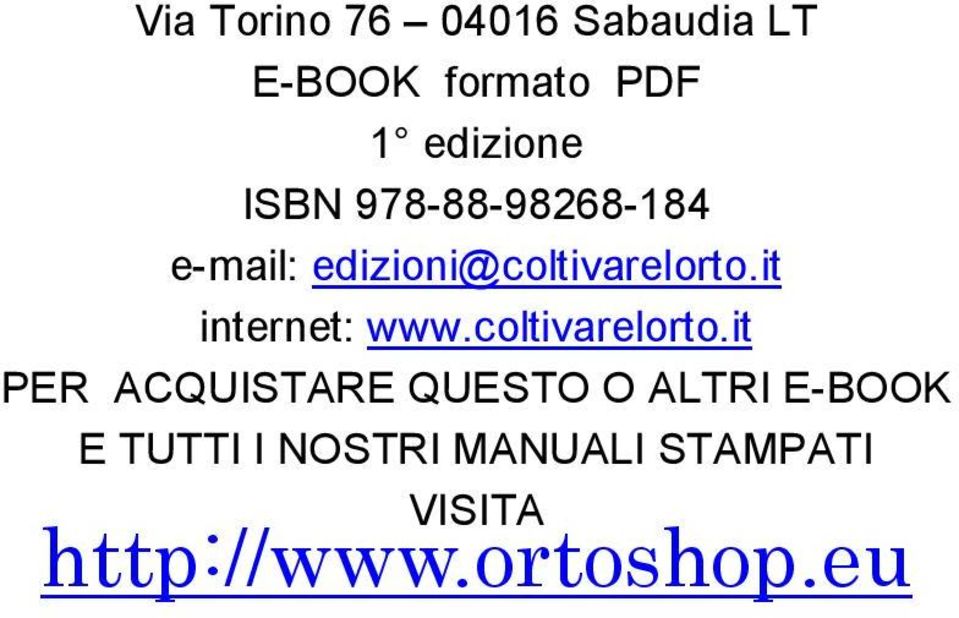 it internet: www.coltivarelorto.