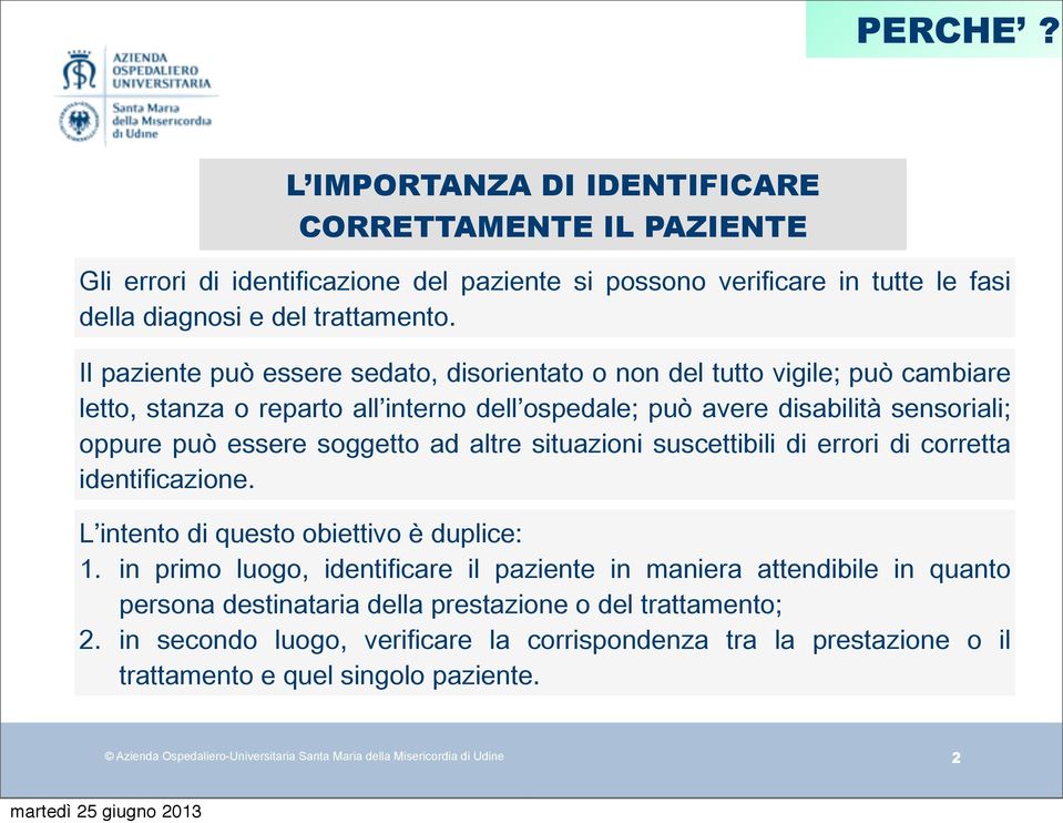 IMPORTANZA DI IDENTIFICARE CORRETTAMENTE