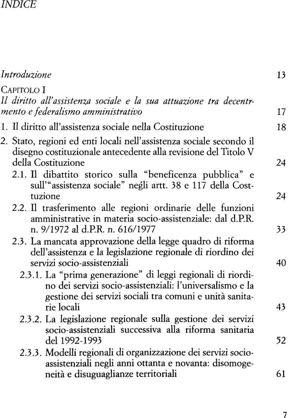 Il dibattito storico sulla "beneficenza pubblica" e sull"'assistenza sociale" negli artt. 38 e 117 della Costtuzione 24