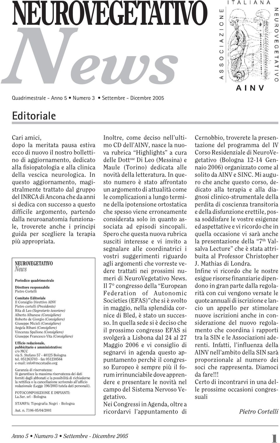 In questo aggiornamento, magistralmente trattato dal gruppo del INRCA di Ancona che da anni si dedica con successo a questo difficile argomento, partendo dalla neuroanatomia funzionale, troverete