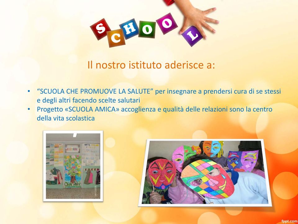 facendo scelte salutari Progetto «SCUOLA AMICA» accoglienza