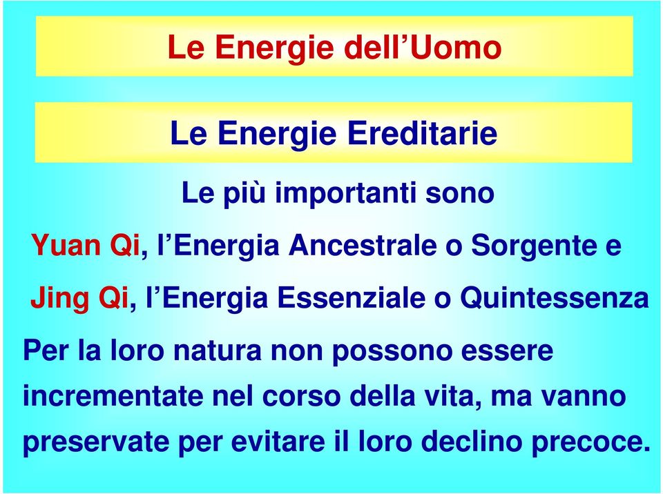 Quintessenza Per la loro natura non possono essere incrementate nel