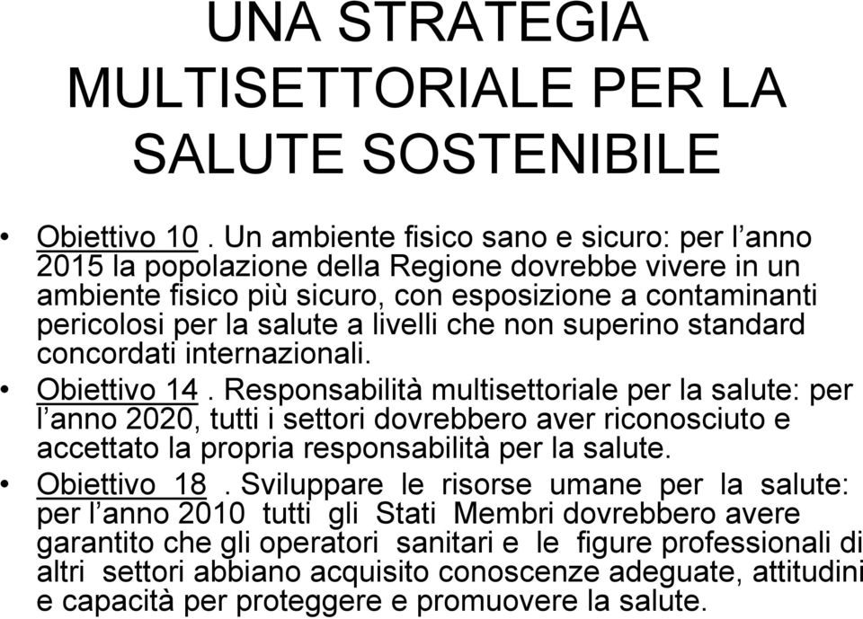 che non superino standard concordati internazionali. Obiettivo 14.