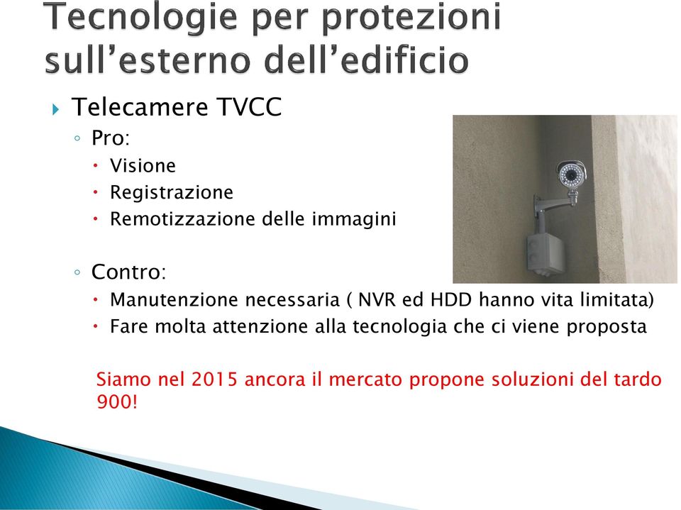 limitata) Fare molta attenzione alla tecnologia che ci viene