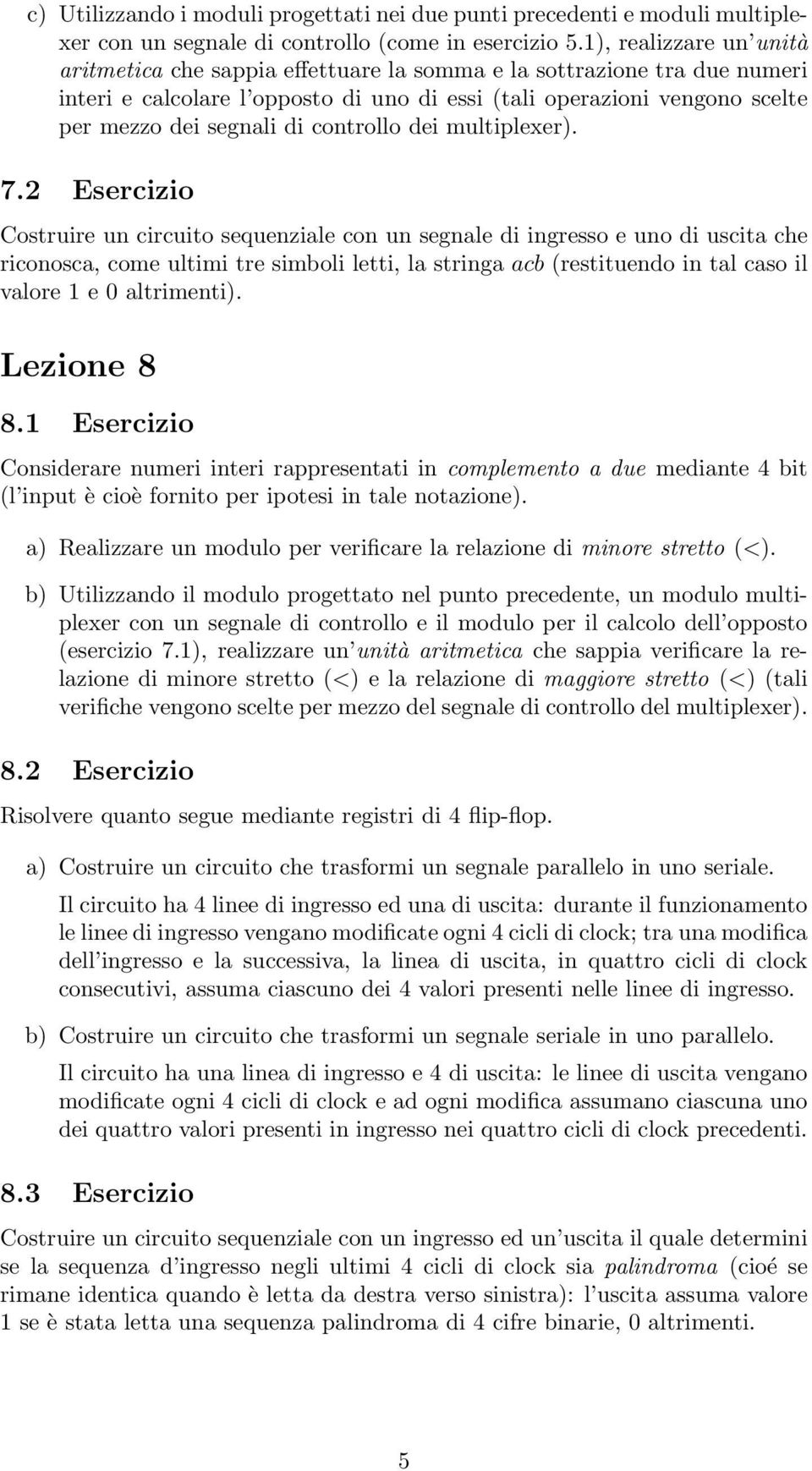 controllo dei multiplexer). 7.