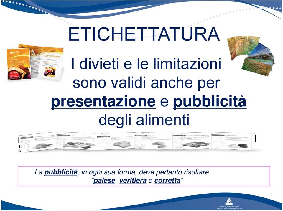 alimenti La pubblicità, in ogni sua forma,