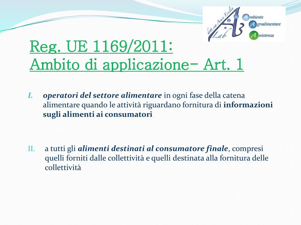 attività riguardano fornitura di informazioni sugli alimenti ai consumatori II.