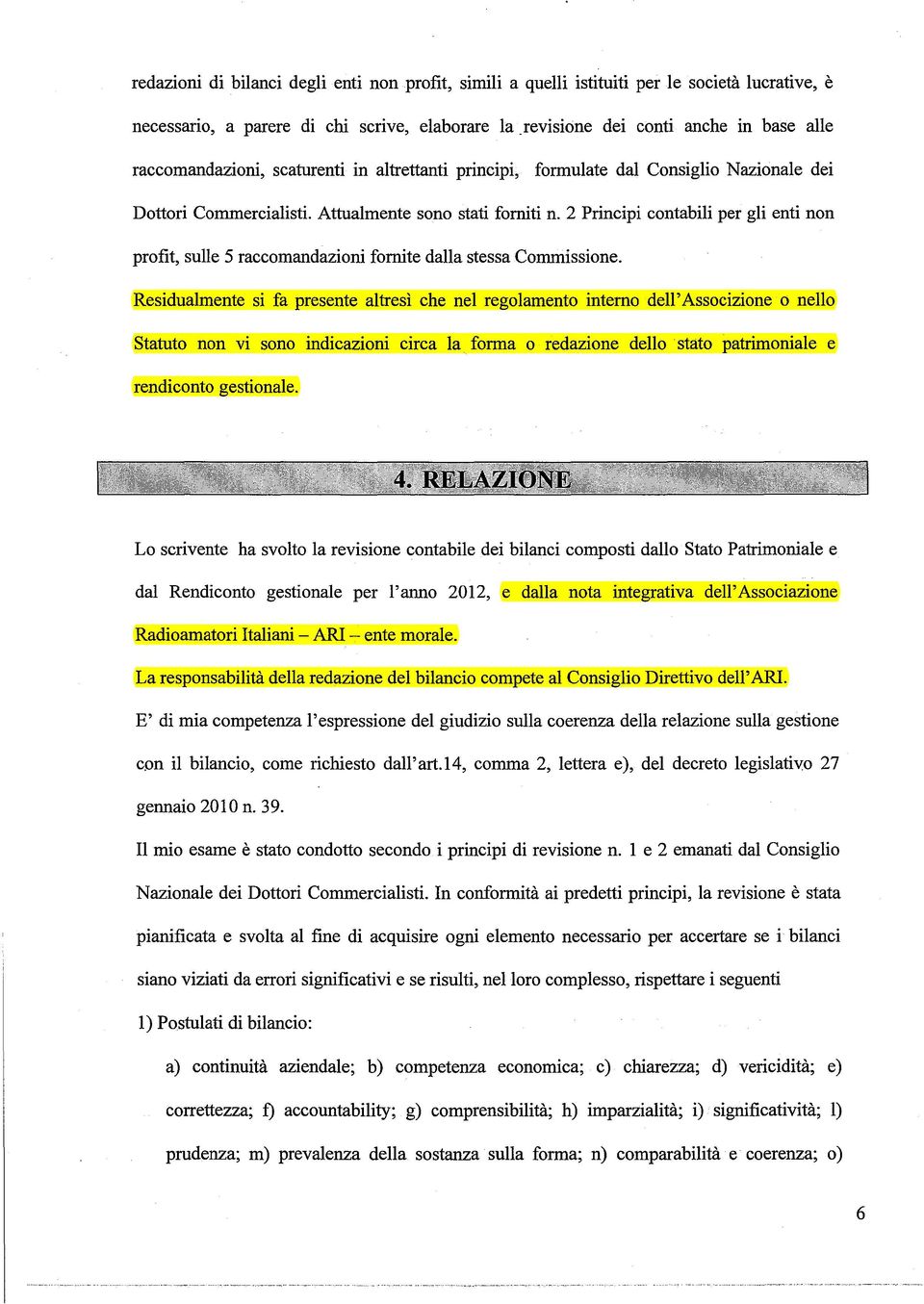 2 Principi contabili per gli enti non profit, sulle 5 raccomandazioni fornite dalla stessa Commissione.