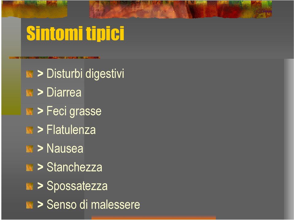 grasse > Flatulenza > Nausea >