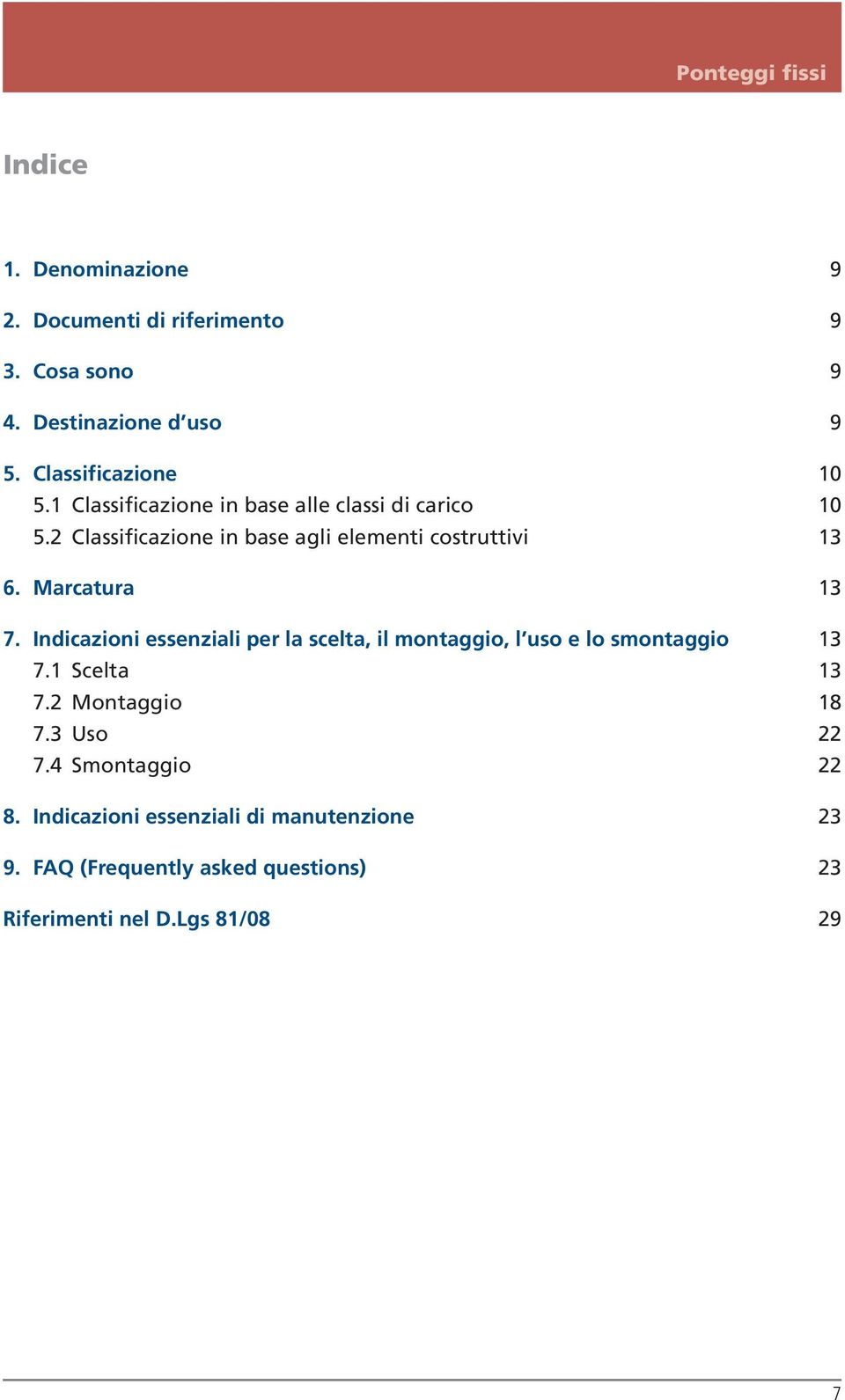 2 Classificazione in base agli elementi costruttivi 13 6. Marcatura 13 7.