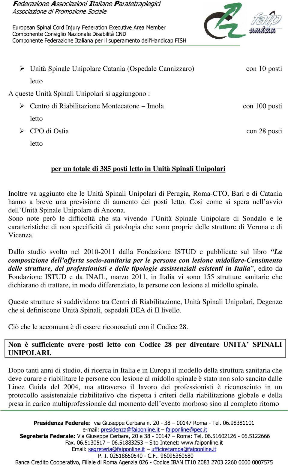 Così come si spera nell avvio dell Unità Spinale Unipolare di Ancona.