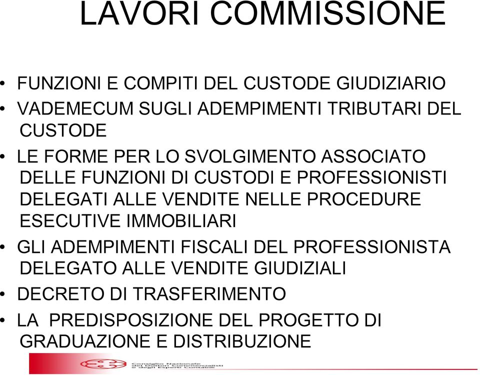 VENDITE NELLE PROCEDURE ESECUTIVE IMMOBILIARI GLI ADEMPIMENTI FISCALI DEL PROFESSIONISTA DELEGATO ALLE