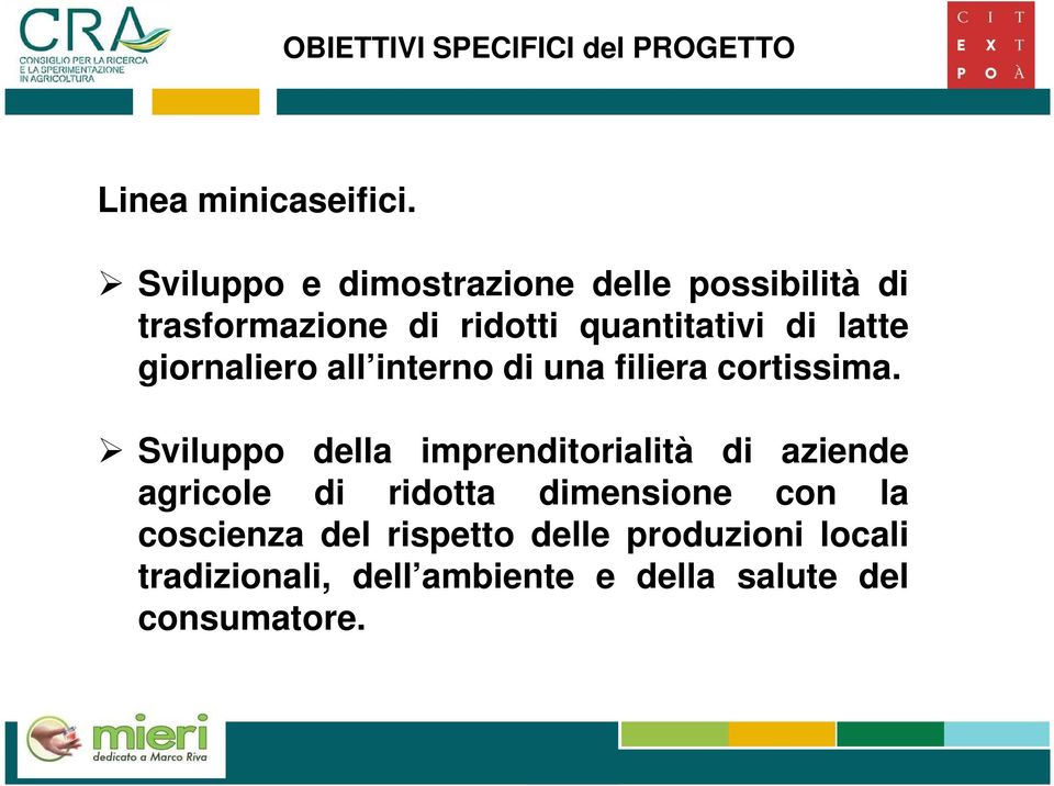 giornaliero all interno di una filiera cortissima.