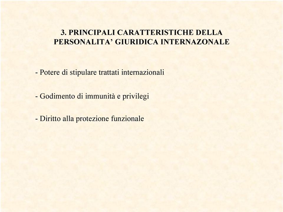 trattati internazionali - Godimento di immunità