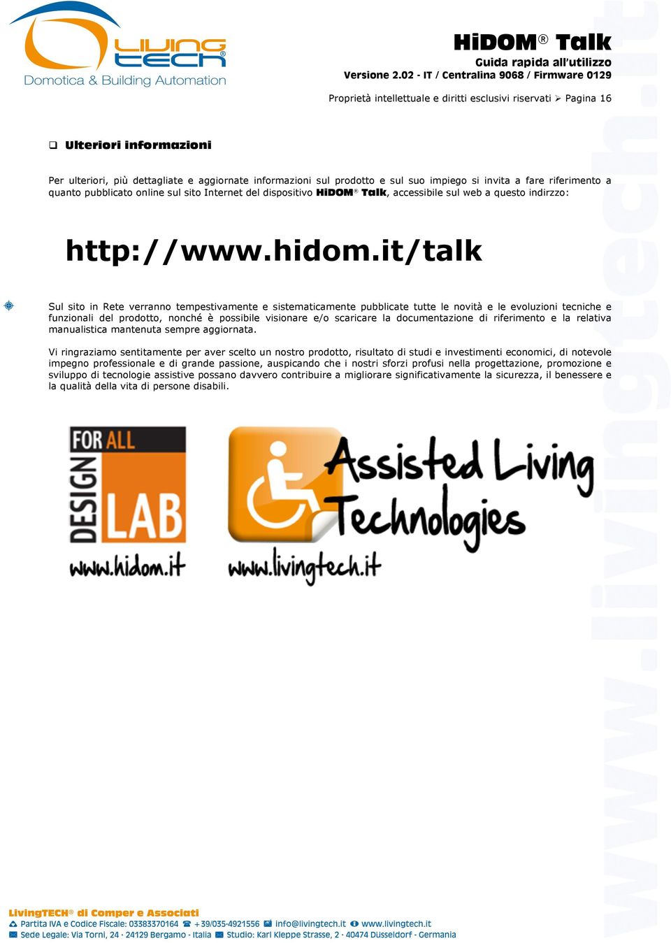 del dispositivo HiDOM Talk, accessibile sul web a questo indirzzo: http://www.hidom.