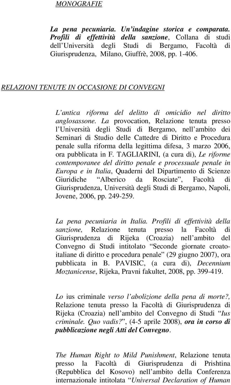 RELAZIONI TENUTE IN OCCASIONE DI CONVEGNI L antica riforma del delitto di omicidio nel diritto anglosassone.