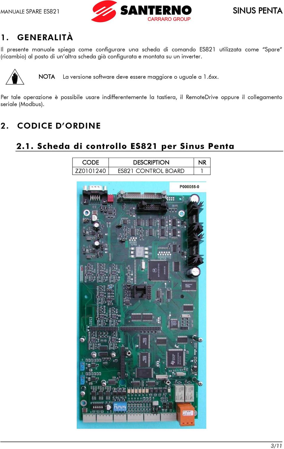 NOTA La versione software deve essere maggiore o uguale a 1.6xx.