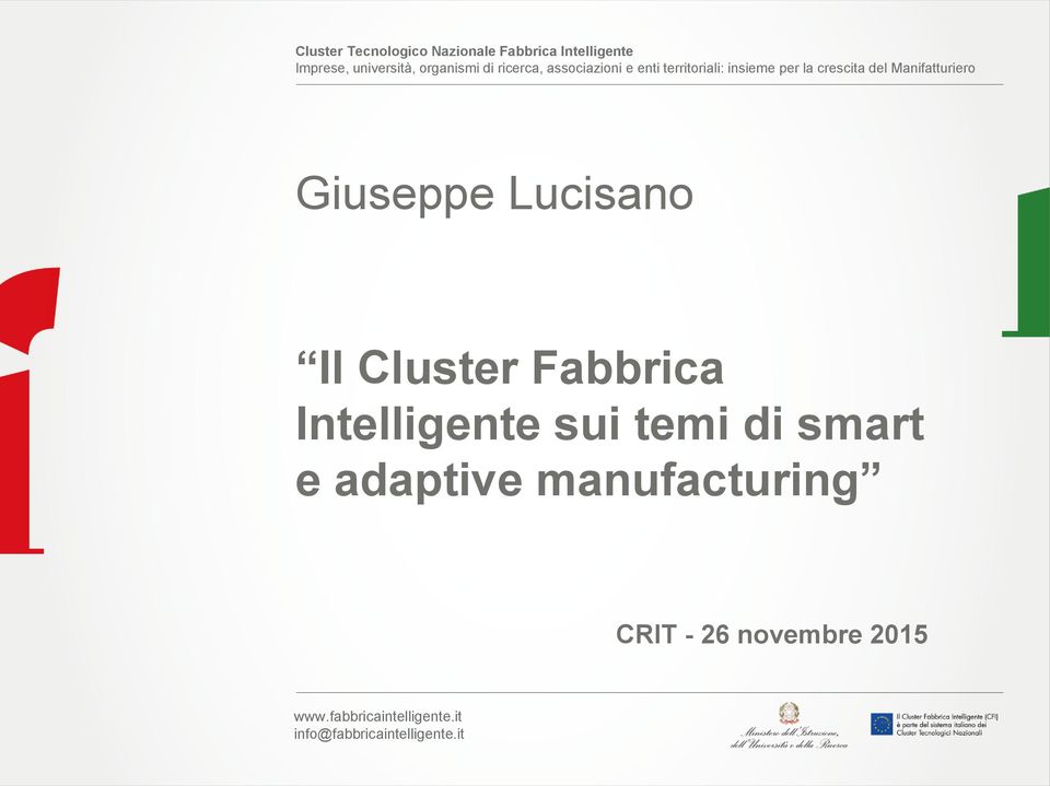 Giuseppe Lucisano Il Cluster Fabbrica Intelligente sui temi di smart e adaptive
