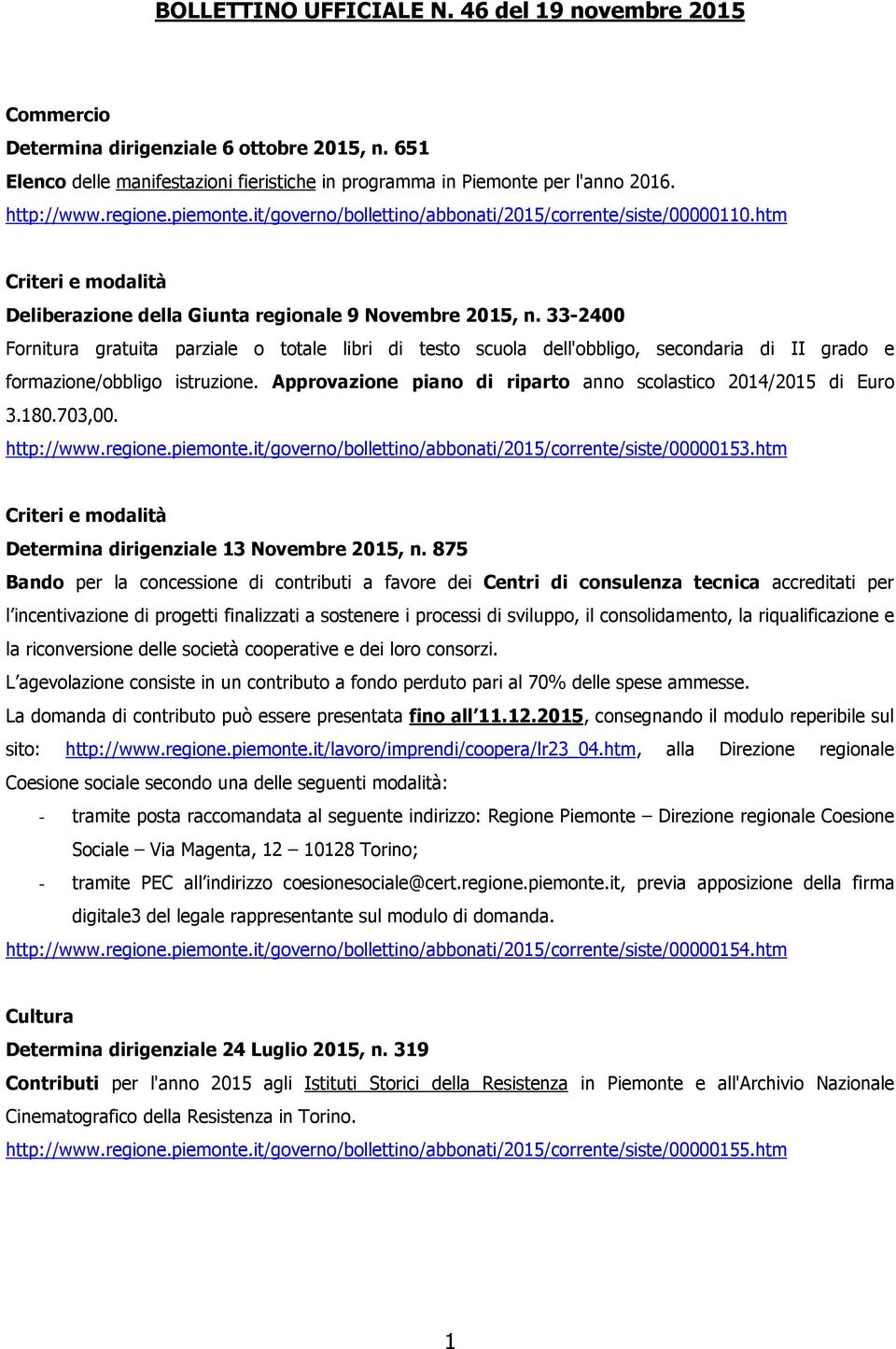 33-2400 Fornitura gratuita parziale o totale libri di testo scuola dell'obbligo, secondaria di II grado e formazione/obbligo istruzione.