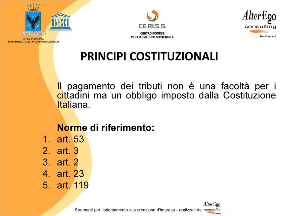 dalla Costituzione Italiana. Norme di riferimento: 1.