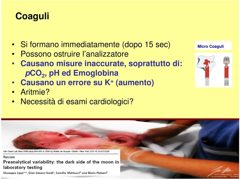 soprattutto di: pco2, ph ed Emoglobina Causano un errore