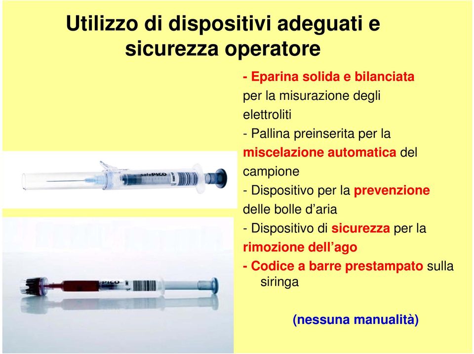 del campione - Dispositivo per la prevenzione delle bolle d aria - Dispositivo di