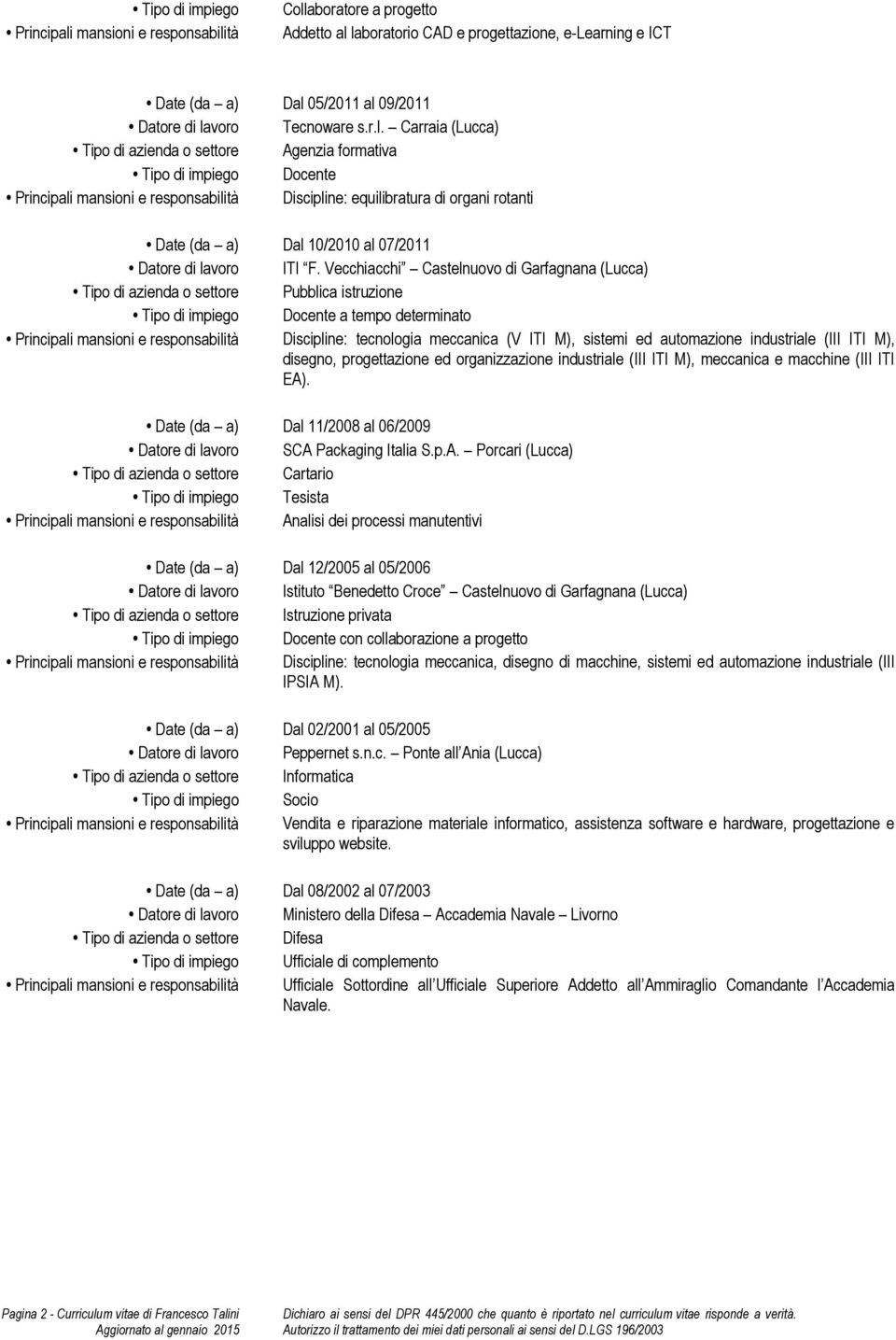 progettazione ed organizzazione industriale (III ITI M), meccanica e macchine (III ITI EA)