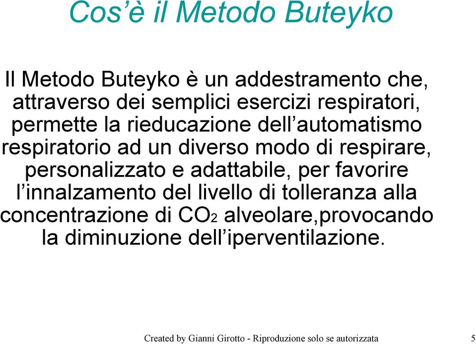 personalizzato e adattabile, per favorire l innalzamento del livello di tolleranza alla concentrazione di