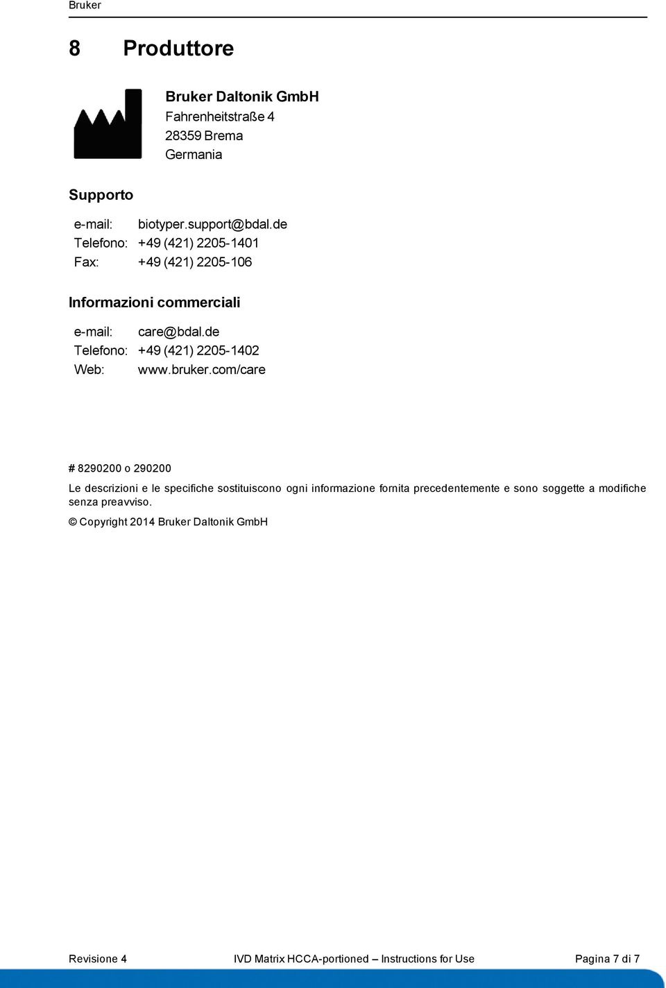 de Telefono: +49 (421) 2205-1402 Web: www.bruker.