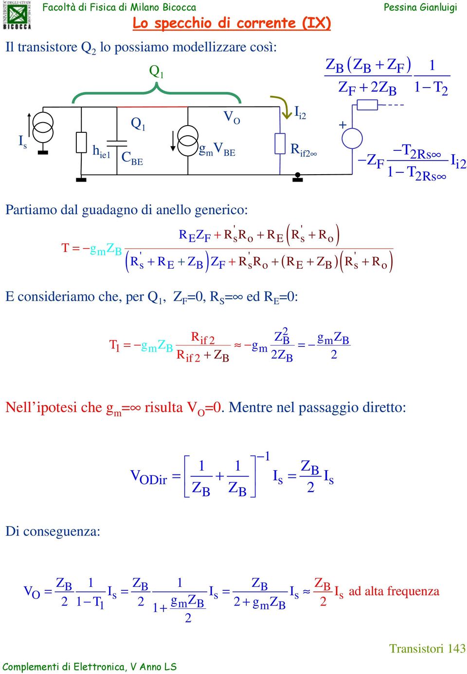 + o E consideriao che, per, Z F 0, S ed E 0: T if 1 g ZB g if + ZB ZB gz B ZB Nell ipotesi che g risulta O 0.