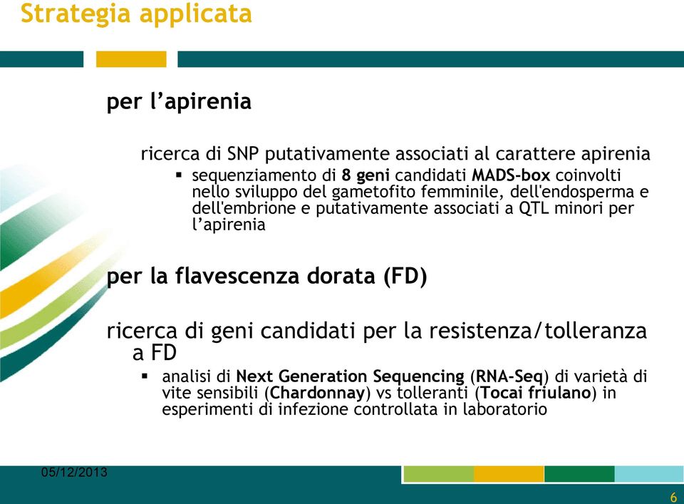 apirenia per la flavescenza dorata (FD) ricerca di geni candidati per la resistenza/tolleranza a FD analisi di Next Generation Sequencing