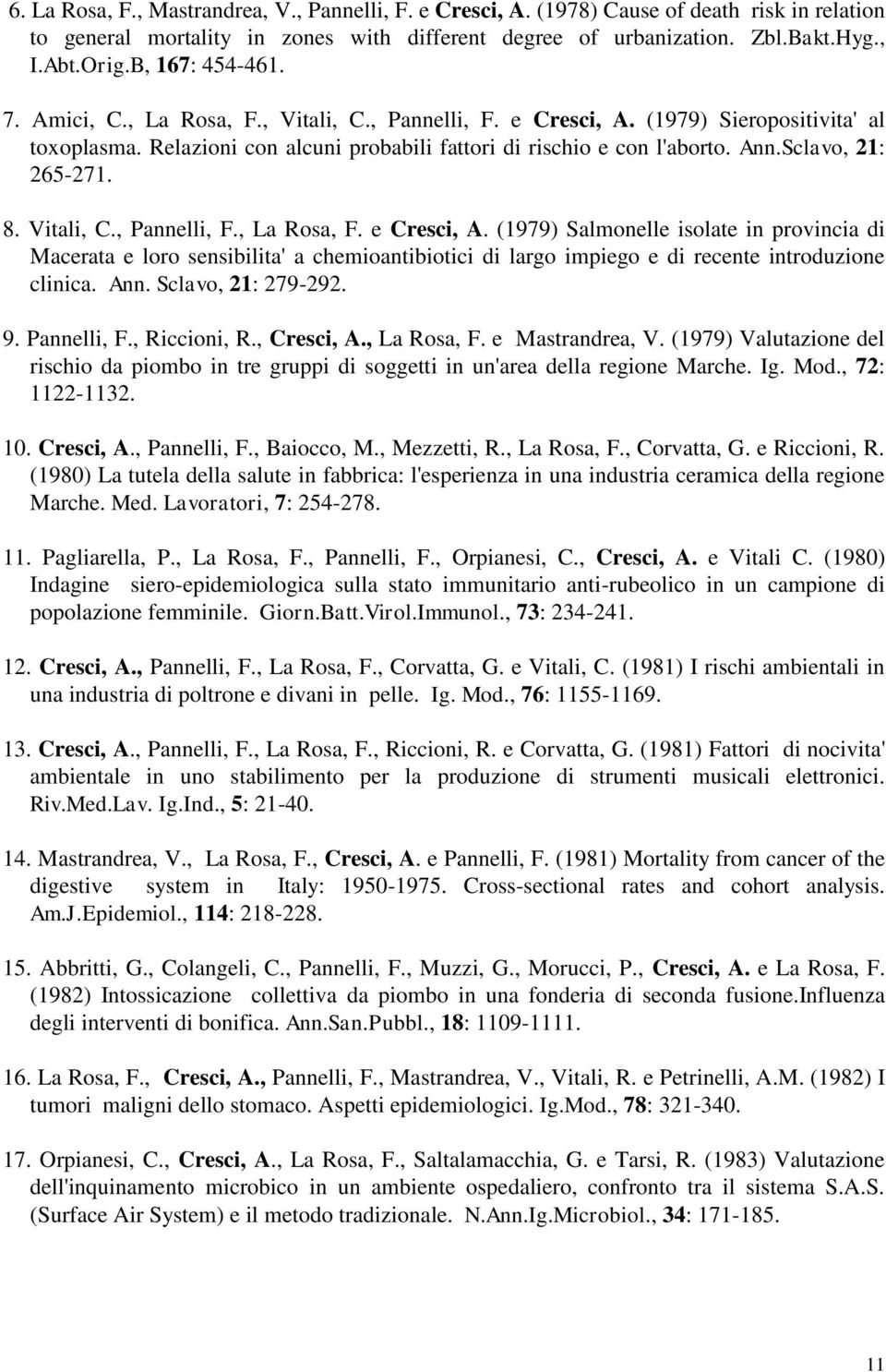 Sclavo, 21: 265-271. 8. Vitali, C., Pannelli, F., La Rosa, F. e Cresci, A.