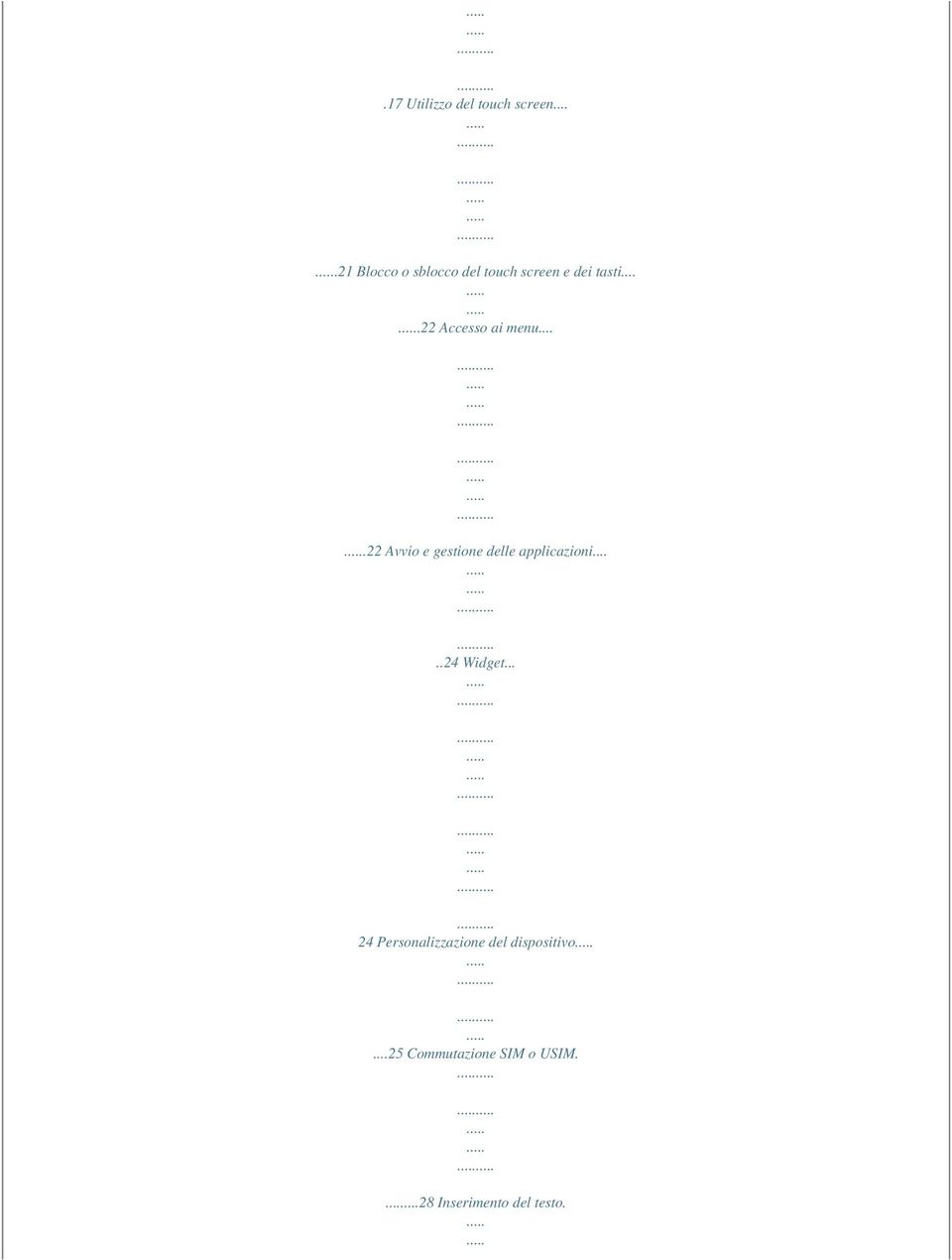 ...22 Accesso ai menu....22 Avvio e gestione delle applicazioni.