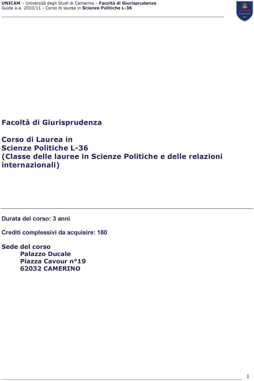 internazionali) Durata del corso: 3 anni Crediti complessivi da