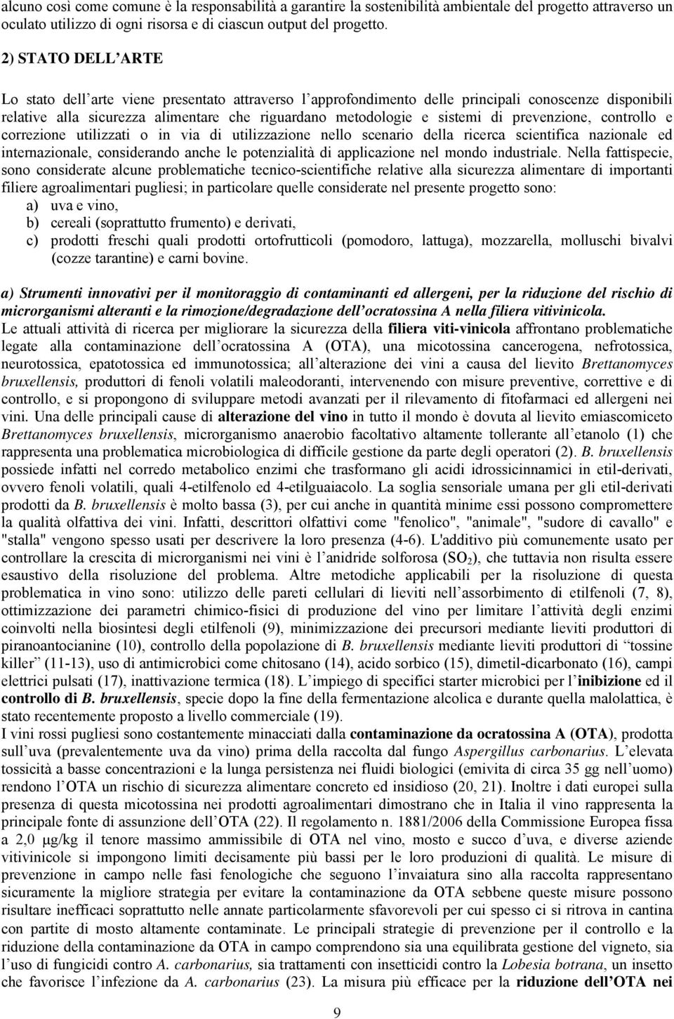 prevenzione, controllo e correzione utilizzati o in via di utilizzazione nello scenario della ricerca scientifica nazionale ed internazionale, considerando anche le potenzialità di applicazione nel