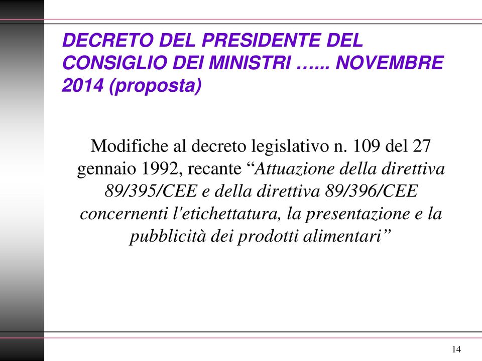 109 del 27 gennaio 1992, recante Attuazione della direttiva 89/395/CEE e