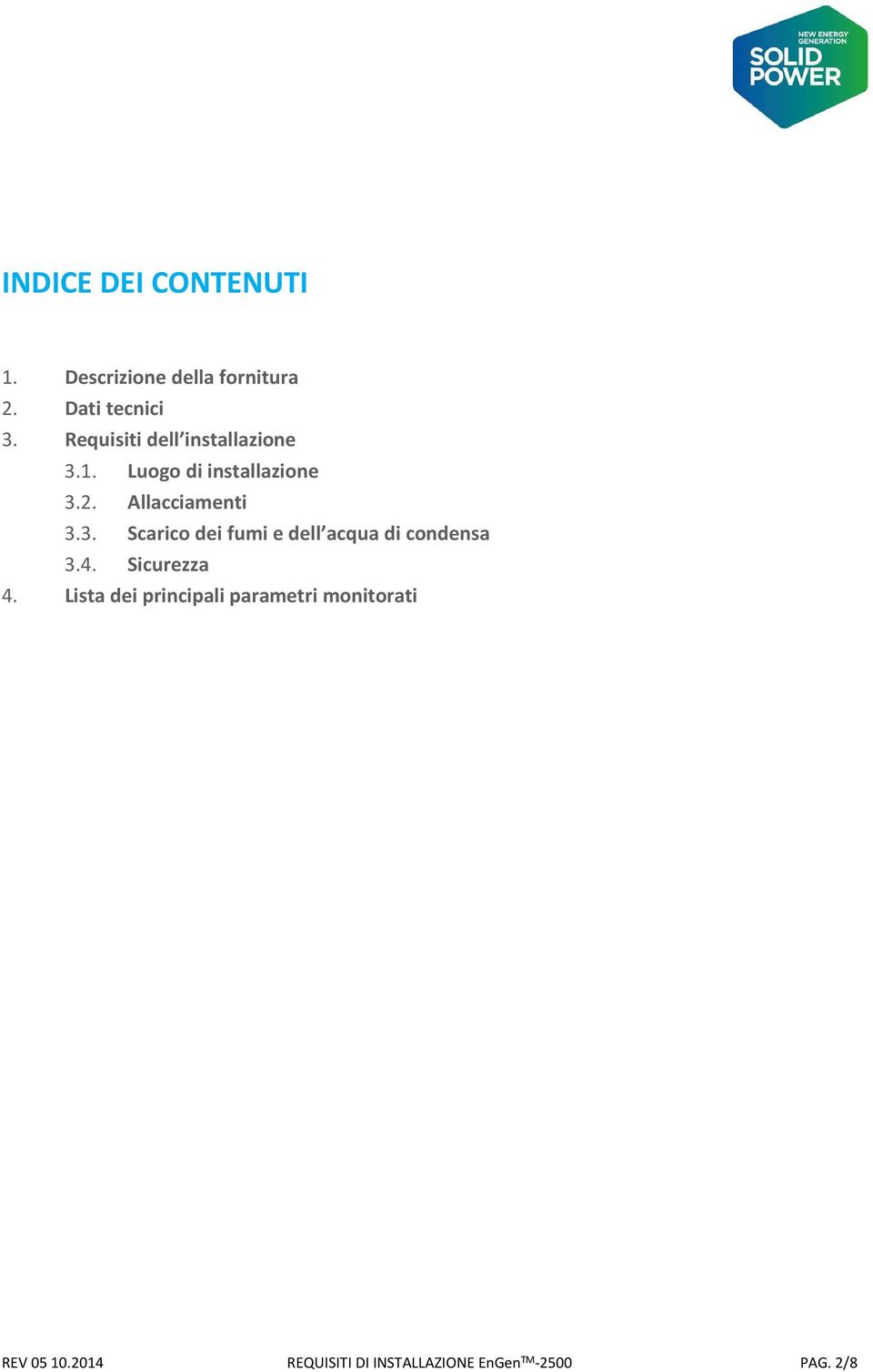 4. Sicurezza 4. Lista dei principali parametri monitorati REV 05 10.