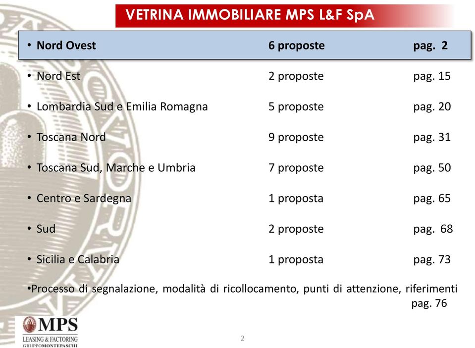 31 Toscana Sud, Marche e Umbria 7 proposte pag. 50 Centro e Sardegna 1 proposta pag.