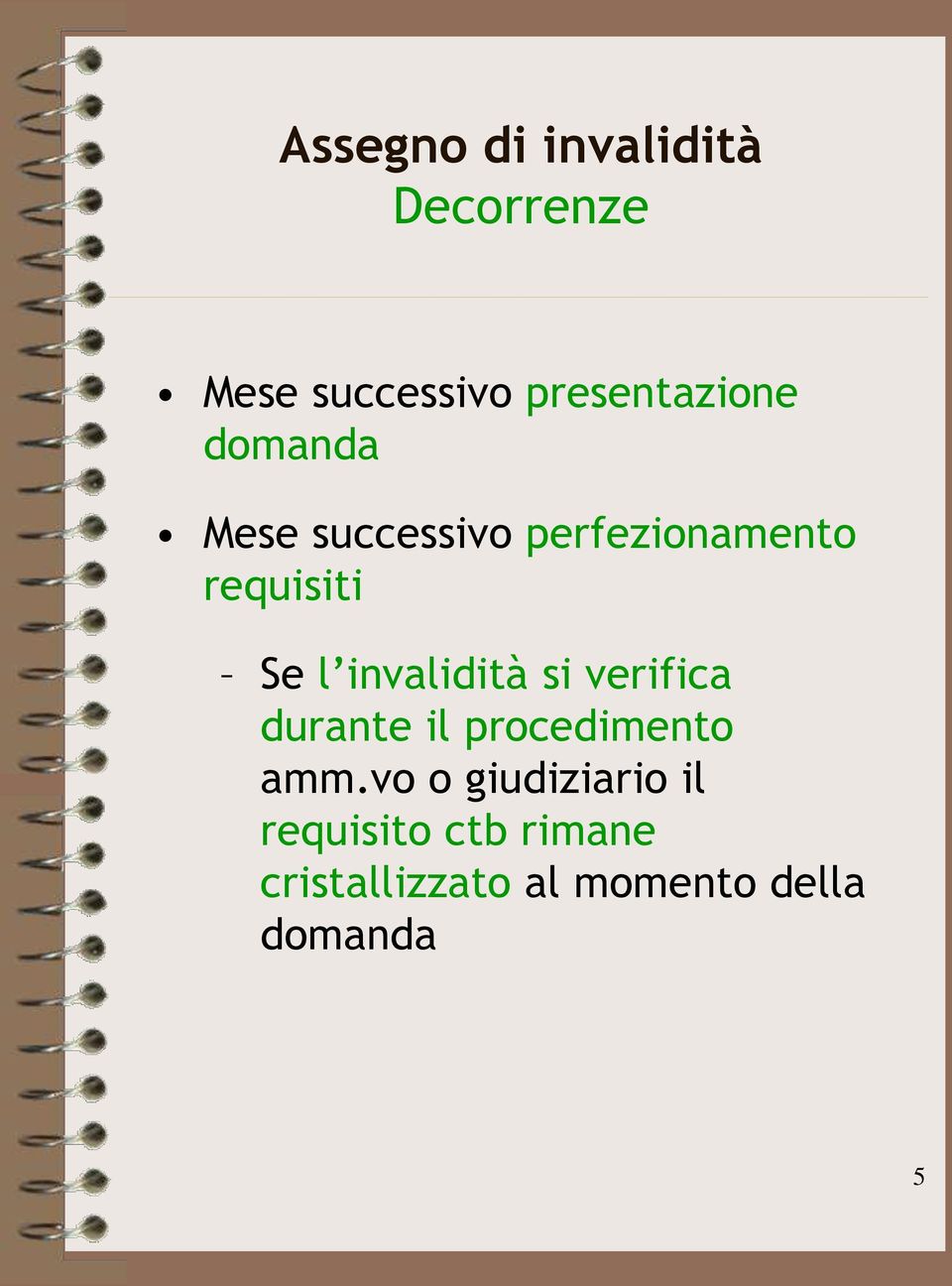 invalidità si verifica durante il procedimento amm.