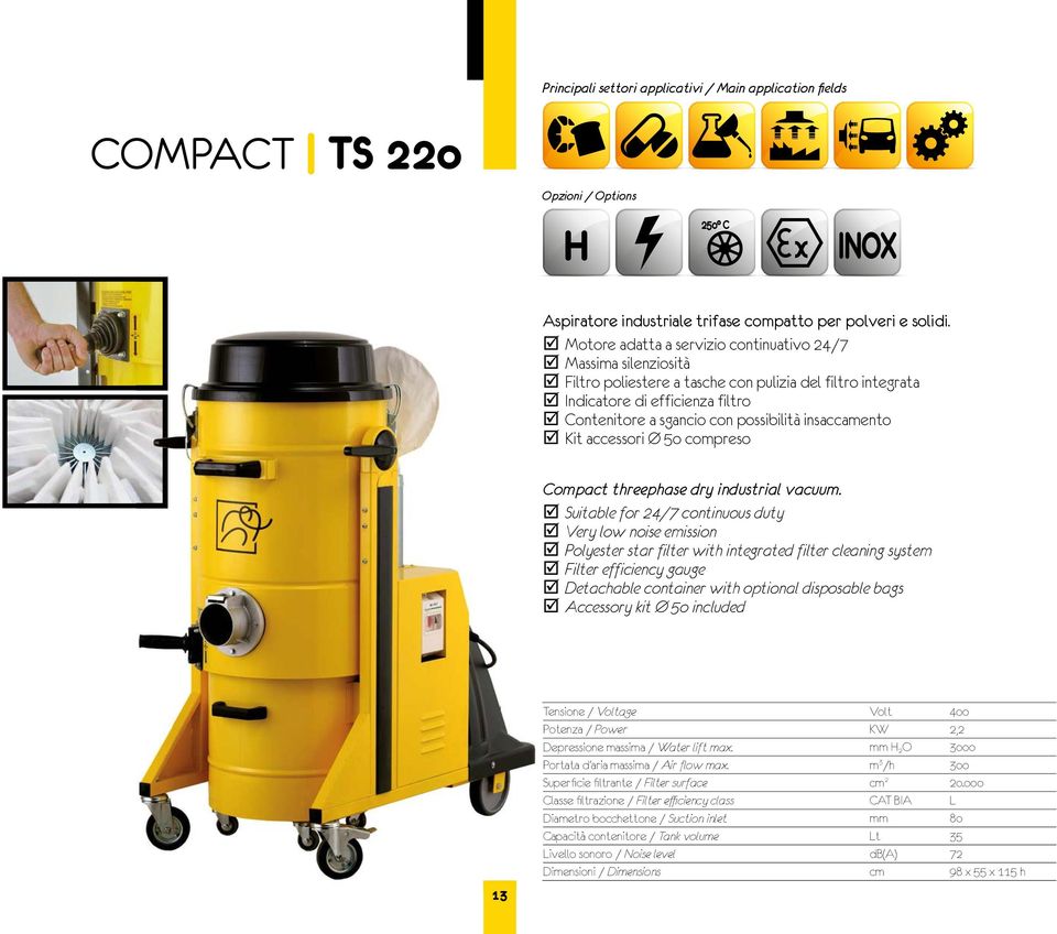 insaccamento Kit accessori Ø 5o compreso Compact threephase dry industrial vacuum.