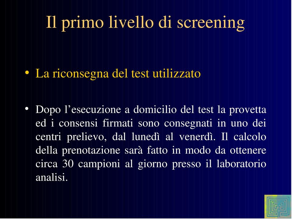 consegnati in uno dei centri prelievo, dal lunedì al venerdì.