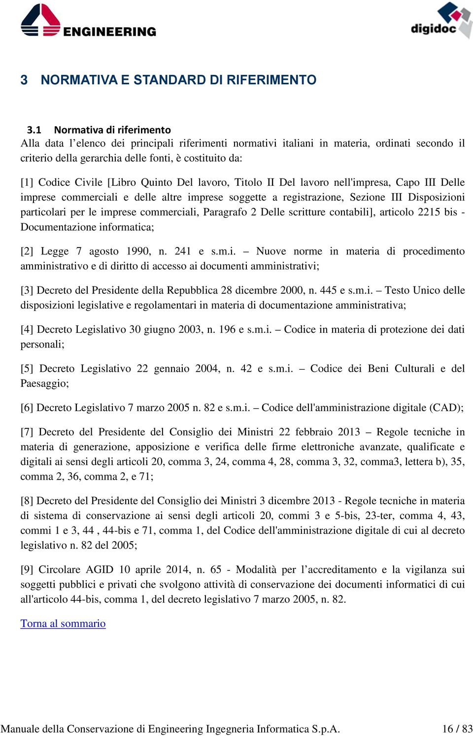 [Libro Quinto Del lavoro, Titolo II Del lavoro nell'impresa, Capo III Delle imprese commerciali e delle altre imprese soggette a registrazione, Sezione III Disposizioni particolari per le imprese