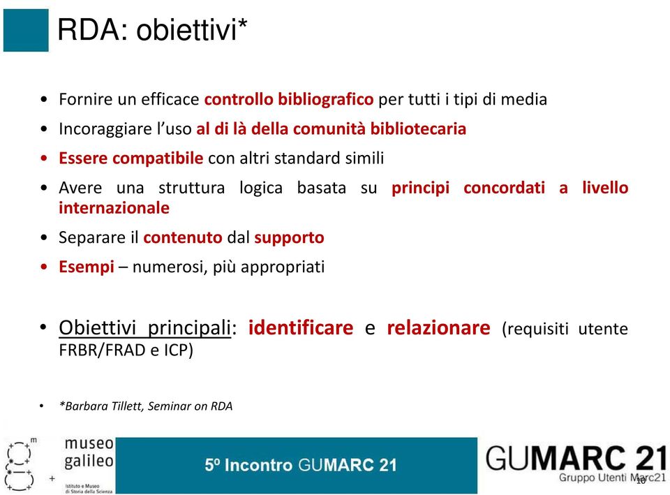 principi concordati a livello internazionale Separare il contenuto dal supporto Esempi numerosi, più appropriati