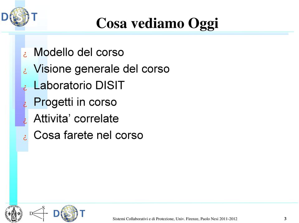 Attivita correlate Cosa farete nel corso Sistemi