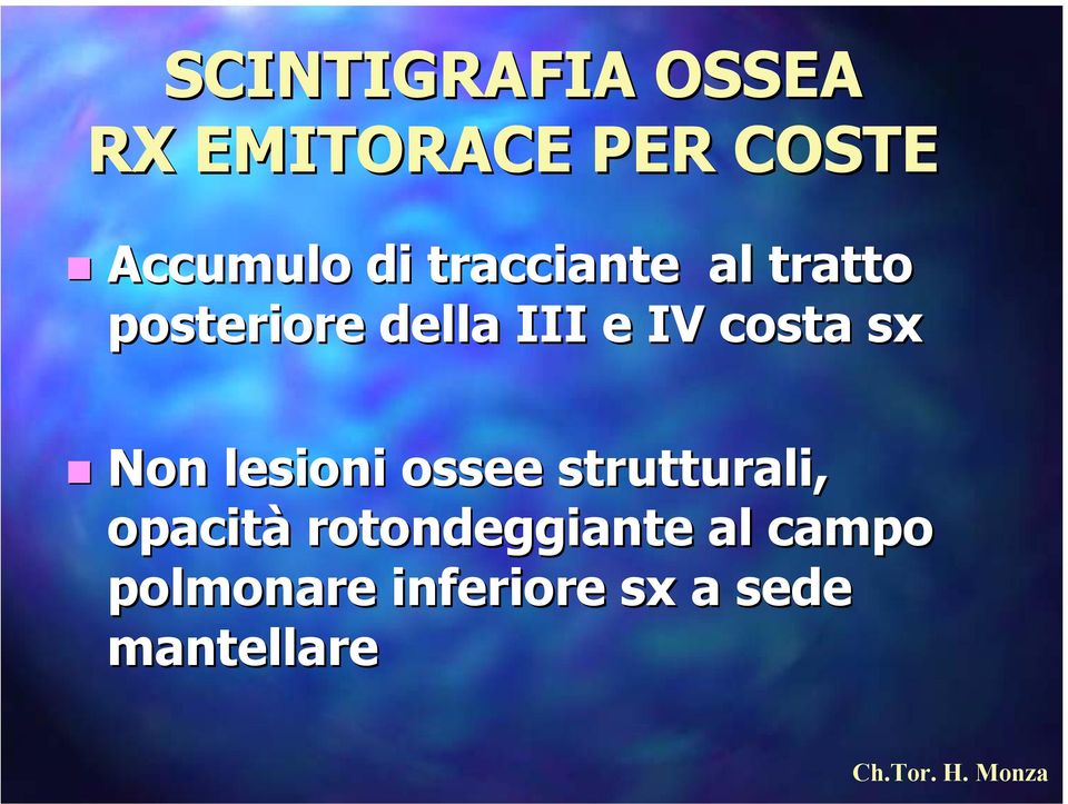 sx Non lesioni ossee strutturali, opacità