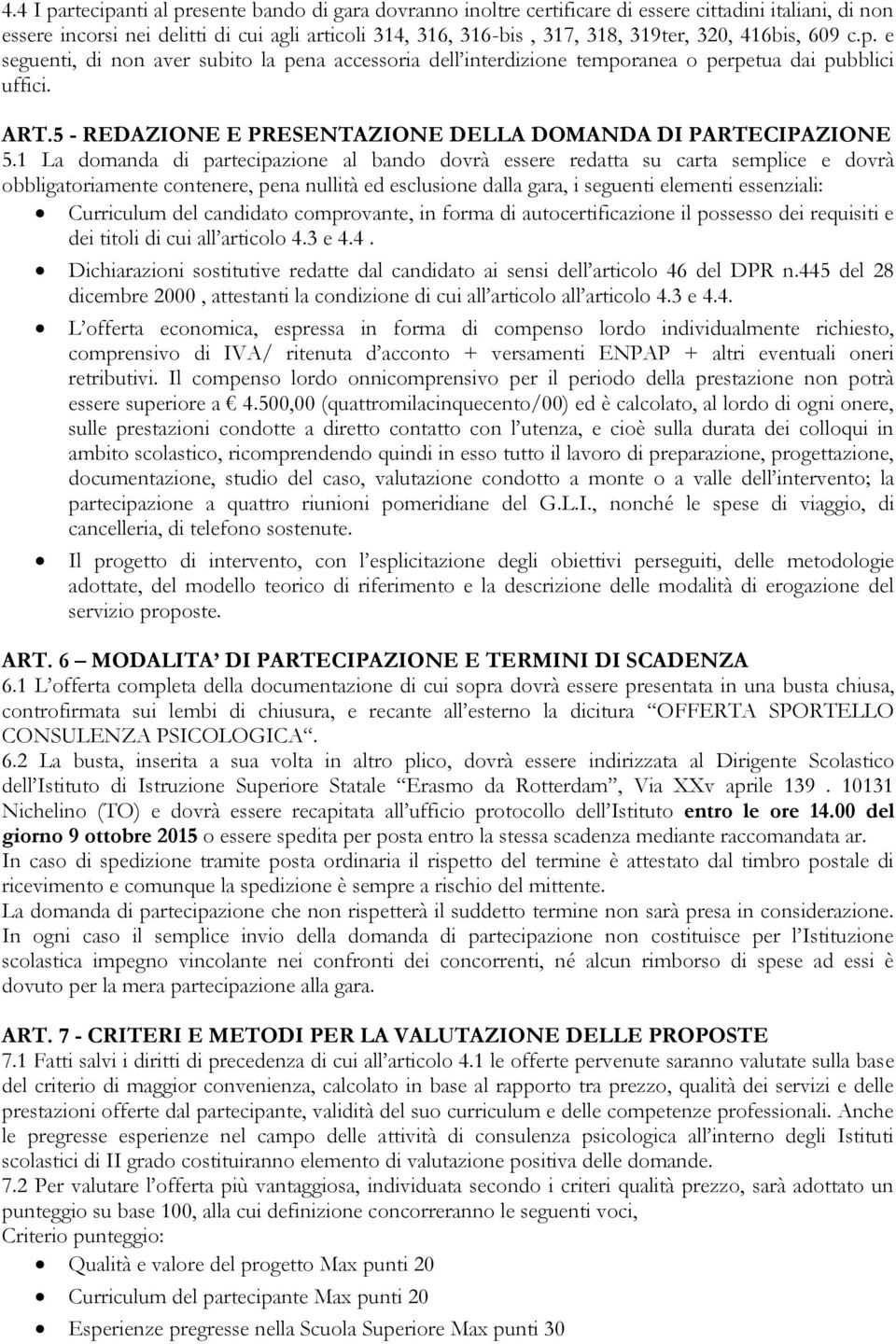 5 - REDAZIONE E PRESENTAZIONE DELLA DOMANDA DI PARTECIPAZIONE 5.