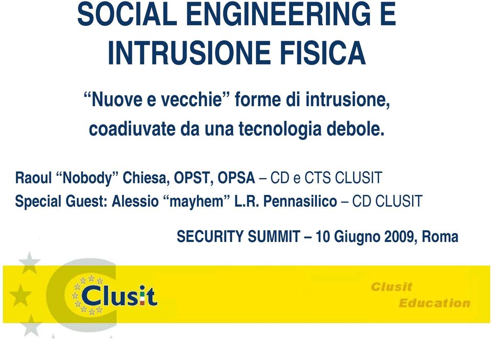 , OPST, OPSA CD e CTS CLUSIT Special Guest: Alessio mayhem